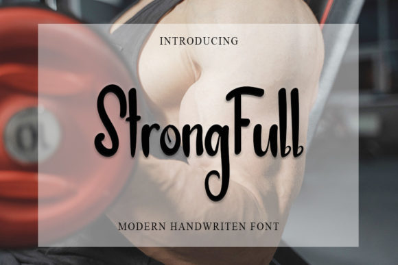 Strong Full: A Casual Handwritten Font That Feels Fresh and Classy